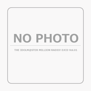 THE IDOLM@STER MILLION RADIO! DJCD Vol.01